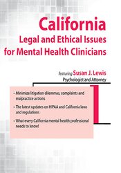 Susan Lewis - California Legal and Ethical Issues for Mental Health Clinicians