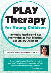 Tammi Van Hollander - Play Therapy for Young Children - IAITTBASC