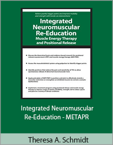 Theresa A. Schmidt - Integrated Neuromuscular Re-Education - METAPR