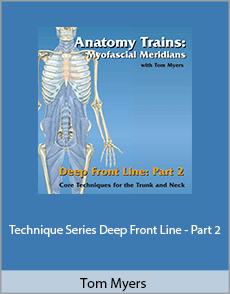 Tom Myers - Technique Series. Deep Front Line - Part 2