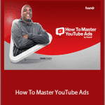 Tommie Powers Foundr - How To Master YouTube Ads