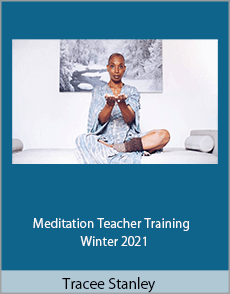 Tracee Stanley - Meditation Teacher Training - Winter 2021