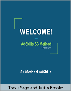 Travis Sago And Justin Brooke - S3 Method AdSkills