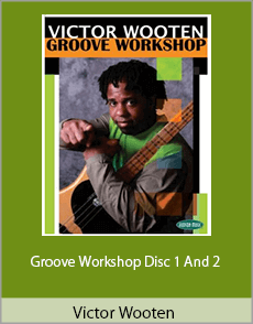 Victor Wooten - Groove Workshop Disc 1 And 2