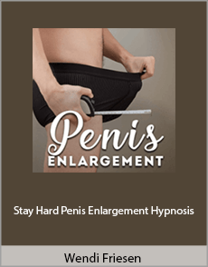 Wendi Friesen - Stay Hard Penis Enlargement Hypnosis