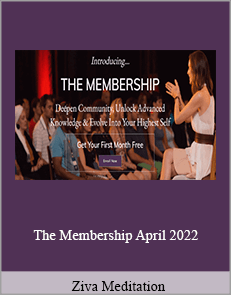 Ziva Meditation - The Membership April 2022