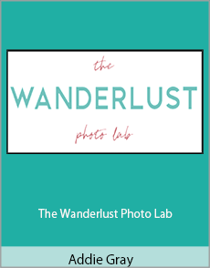 Addie Gray - The Wanderlust Photo Lab