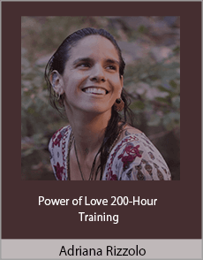 Adriana Rizzolo - Power of Love 200-Hour Training