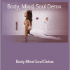 Allie Van Fossen - Body Mind Soul Detox