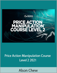 Alson Chew - Price Action Manipulation Course Level 2 2021