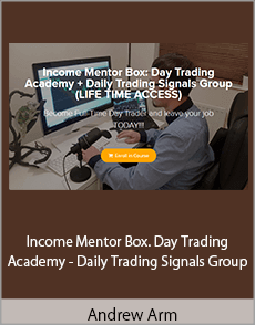 Andrew Arm - Income Mentor Box. Day Trading Academy - Daily Trading Signals Group