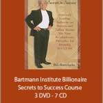 Bill Bartmann - Bartmann Institute Billionaire Secrets to Success Course - 3 DVD - 7 CD