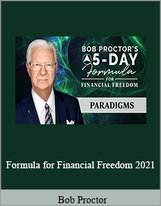 Bob Proctor - Formula for Financial Freedom 2021