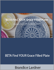 Brandice Lardner - BETA Find YOUR Grace Filled Plate