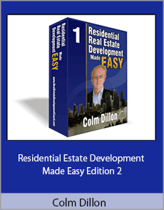 Colm Dillon - Residential Estate Development Made Easy Edition 2