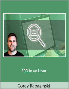 Corey Rabazinski - SEO in an Hour