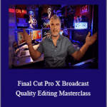 Dean Arnett - Final Cut Pro X Broadcast Quality Editing Masterclass