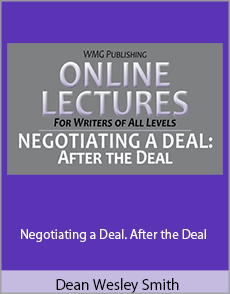 Dean Wesley Smith - Negotiating a Deal. After the Deal