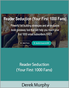 Derek Murphy - Reader Seduction (Your First 1000 Fans)