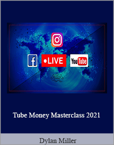 Dylan Miller - Tube Money Masterclass 2021