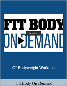 Fit Body On Demand - CJ Bodyweight Workouts