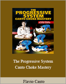 Flavio Canto - The Progressive System. Canto Choke Mastery