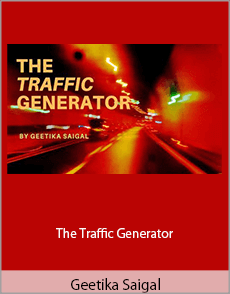 Geetika Saigal - The Traffic Generator