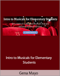 Gena Mayo - Intro to Musicals for Elementary Students