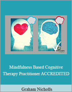 Graham Nicholls - Mindfulness Based Cognitive Therapy Practitioner ACCREDITED