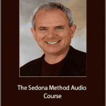 Hale Dwoskin - The Sedona Method Audio Course