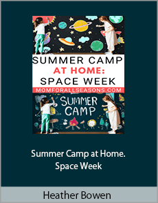 Heather Bowen - Summer Camp at Home. Space Week