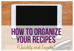 How to Organize All Your Recipes