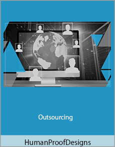 HumanProofDesigns - Outsourcing