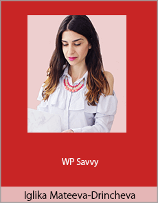 Iglika Mateeva-Drincheva - WP Savvy