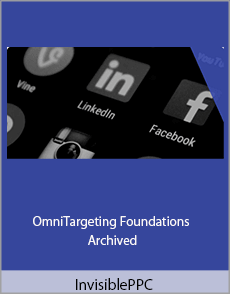 InvisiblePPC - OmniTargeting Foundations Archived