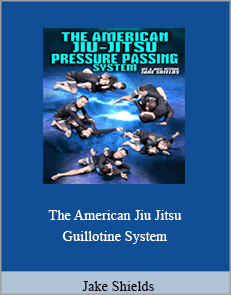 Jake Shields - The American Jiu Jitsu Guillotine System