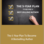 James L. Rubart - The 5-Year Plan To Become A Bestselling Author