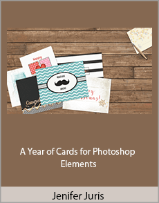 Jenifer Juris - A Year of Cards for Photoshop Elements