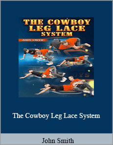 John Smith - The Cowboy Leg Lace System