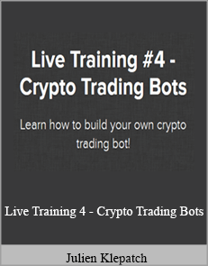 Julien Klepatch - Live Training 4 - Crypto Trading Bots