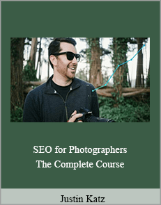 Justin Katz - SEO for Photographers. The Complete Course