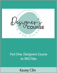 Kasey Clin - Part One. Designers Course to SVG Files