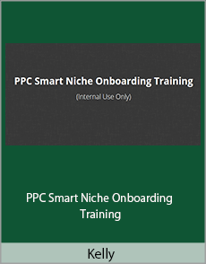 Kelly - PPC Smart Niche Onboarding Training