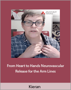 Kieran - From Heart to Hands. Neurovascular Release for the Arm Lines