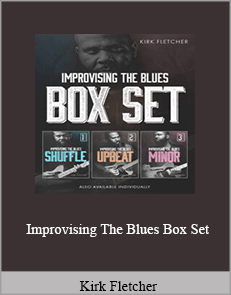 Kirk Fletcher - Improvising The Blues. Box Set