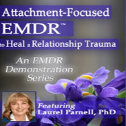 Laurel Parnell - Attachment-Focused EMDR Healing Relational Trauma