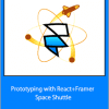 Linton Ye - Prototyping with React+Framer: Space Shuttle