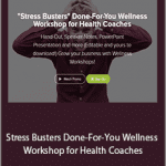 Lori Kampa - Stress Busters Done-For-You Wellness Workshop for Health Coaches