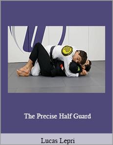 Lucas Lepri - The Precise Half Guard