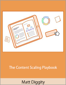 Matt Diggity - The Content Scaling Playbook